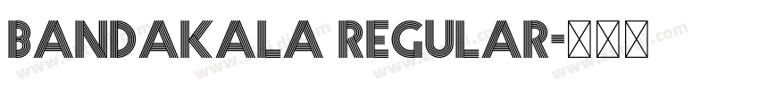 Bandakala Regular字体转换
